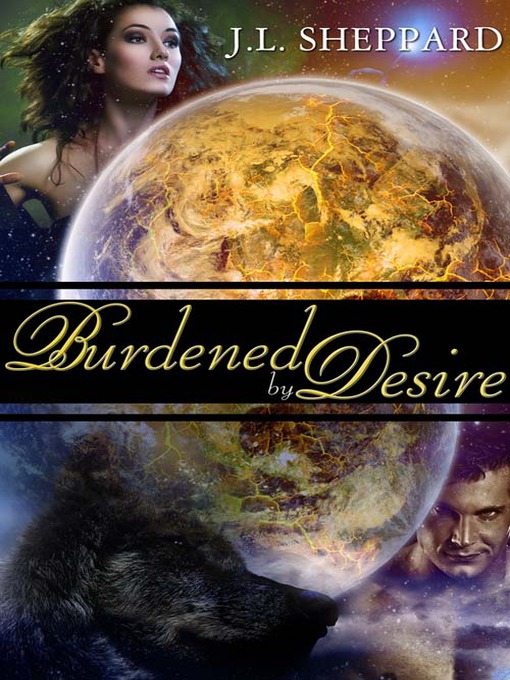 Title details for Burdened by Desire by J. L. Sheppard - Available